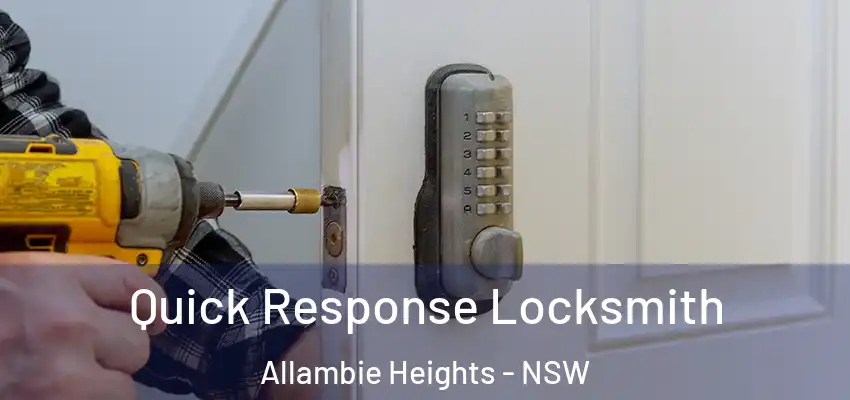 Quick Response Locksmith Allambie Heights - NSW