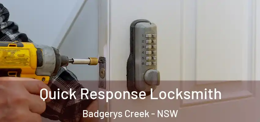 Quick Response Locksmith Badgerys Creek - NSW