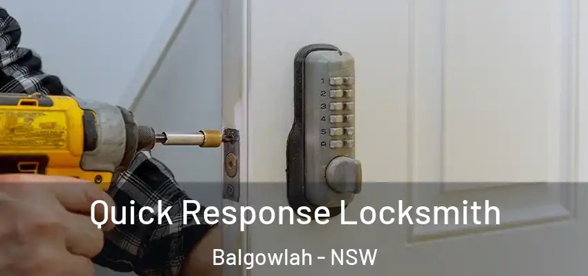Quick Response Locksmith Balgowlah - NSW