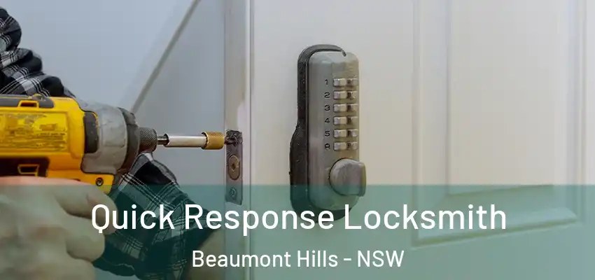 Quick Response Locksmith Beaumont Hills - NSW