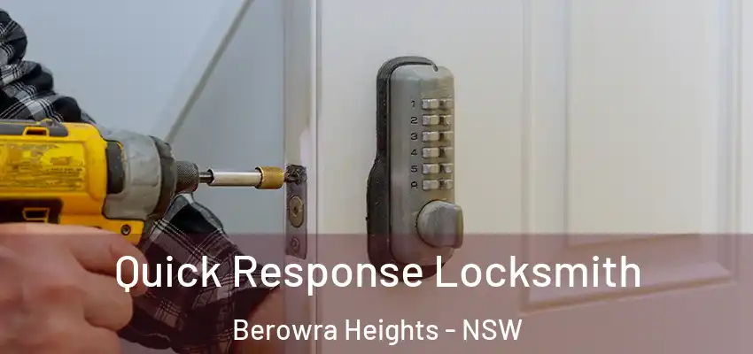 Quick Response Locksmith Berowra Heights - NSW