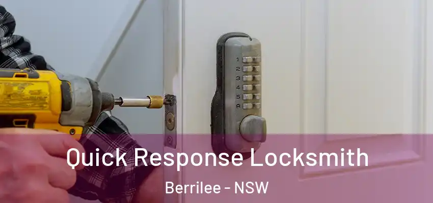 Quick Response Locksmith Berrilee - NSW