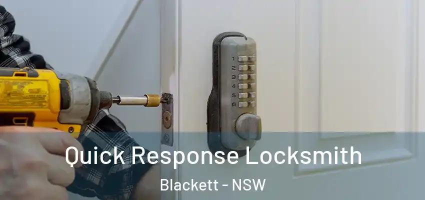 Quick Response Locksmith Blackett - NSW