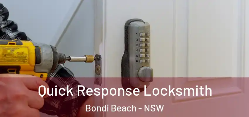 Quick Response Locksmith Bondi Beach - NSW