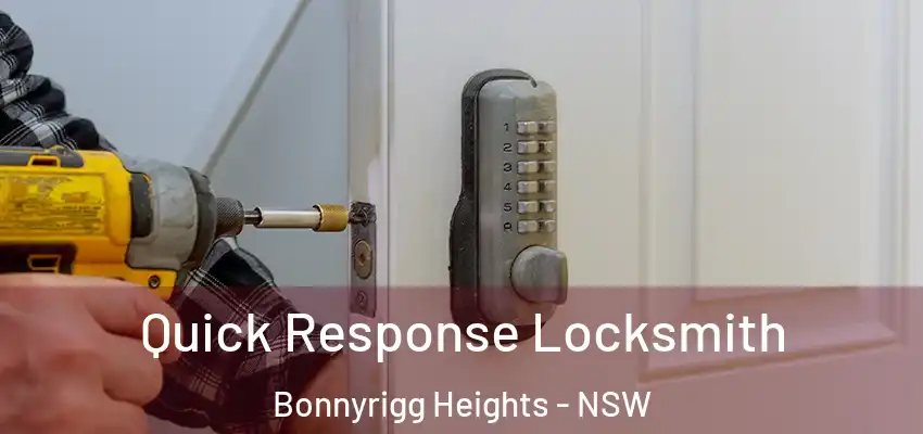 Quick Response Locksmith Bonnyrigg Heights - NSW
