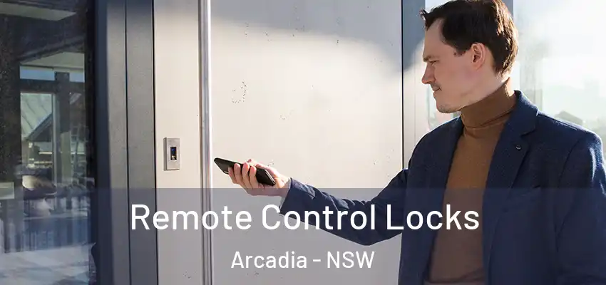 Remote Control Locks Arcadia - NSW