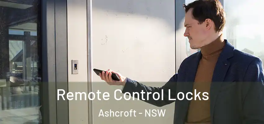 Remote Control Locks Ashcroft - NSW