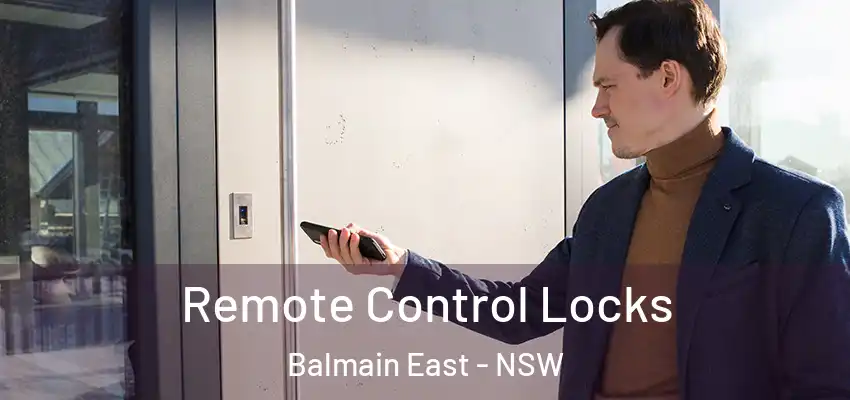 Remote Control Locks Balmain East - NSW