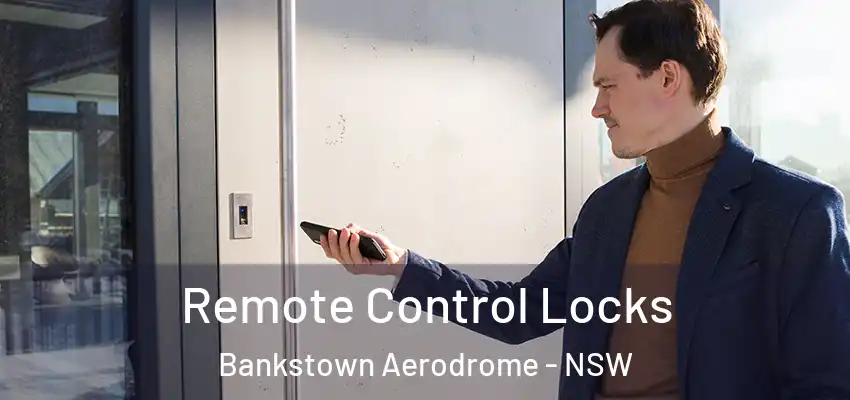 Remote Control Locks Bankstown Aerodrome - NSW
