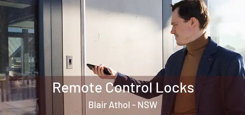Remote Control Locks Blair Athol - NSW