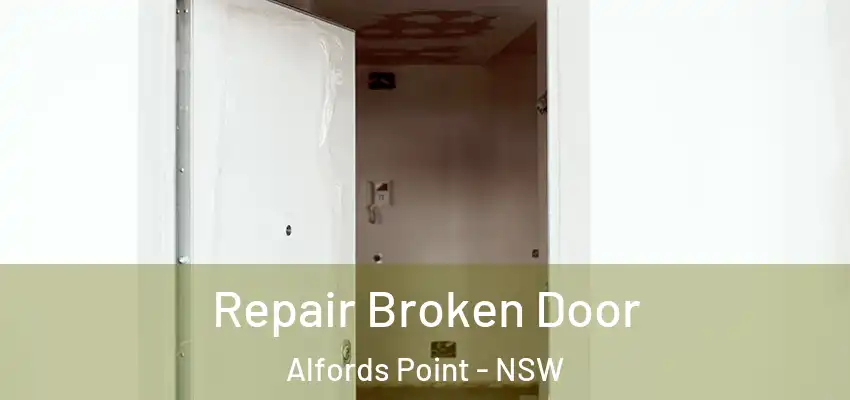 Repair Broken Door Alfords Point - NSW