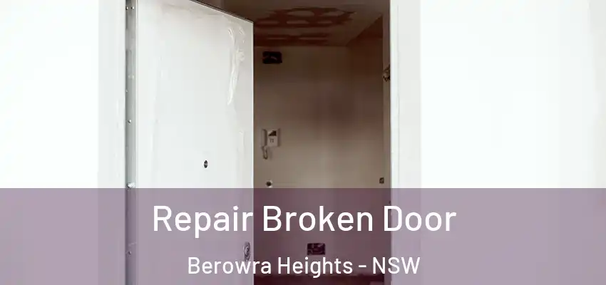 Repair Broken Door Berowra Heights - NSW