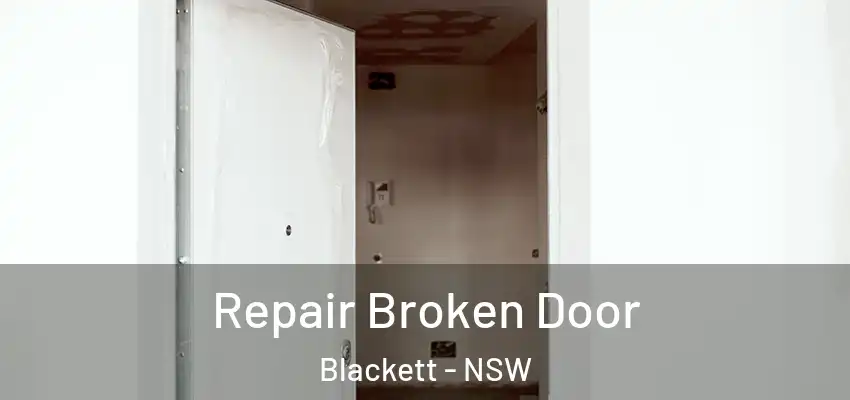 Repair Broken Door Blackett - NSW