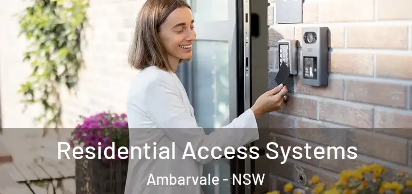 Residential Access Systems Ambarvale - NSW
