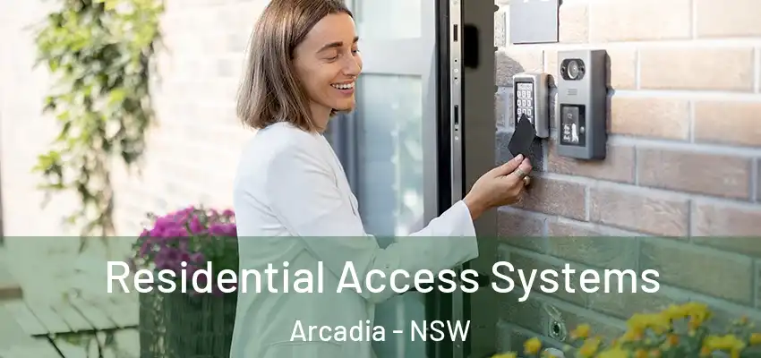 Residential Access Systems Arcadia - NSW