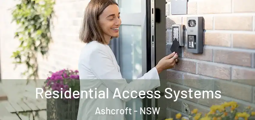 Residential Access Systems Ashcroft - NSW