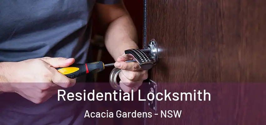 Residential Locksmith Acacia Gardens - NSW