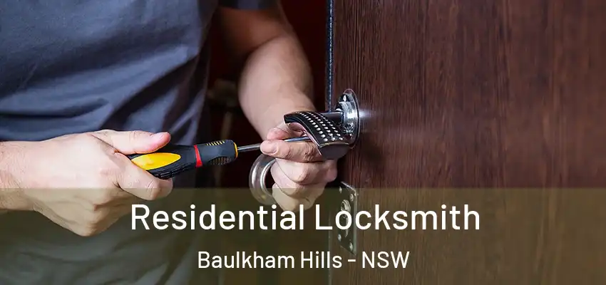 Residential Locksmith Baulkham Hills - NSW
