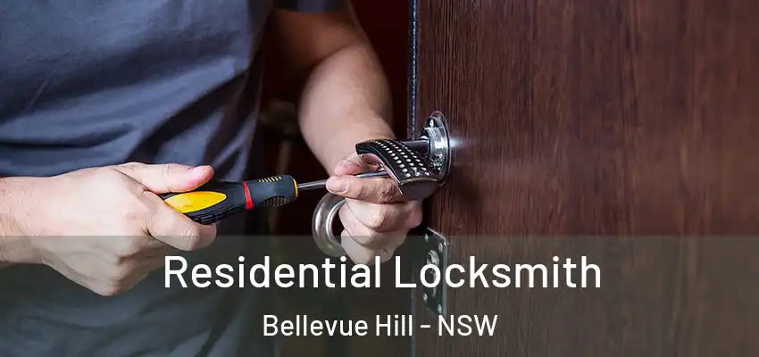 Residential Locksmith Bellevue Hill - NSW
