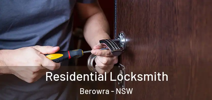 Residential Locksmith Berowra - NSW