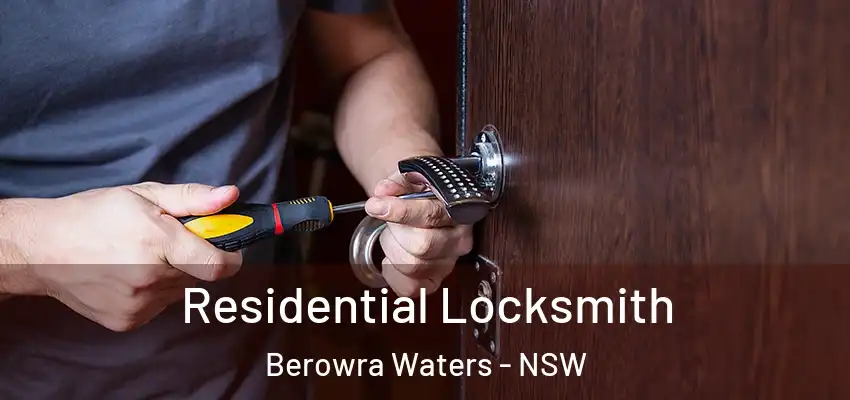 Residential Locksmith Berowra Waters - NSW