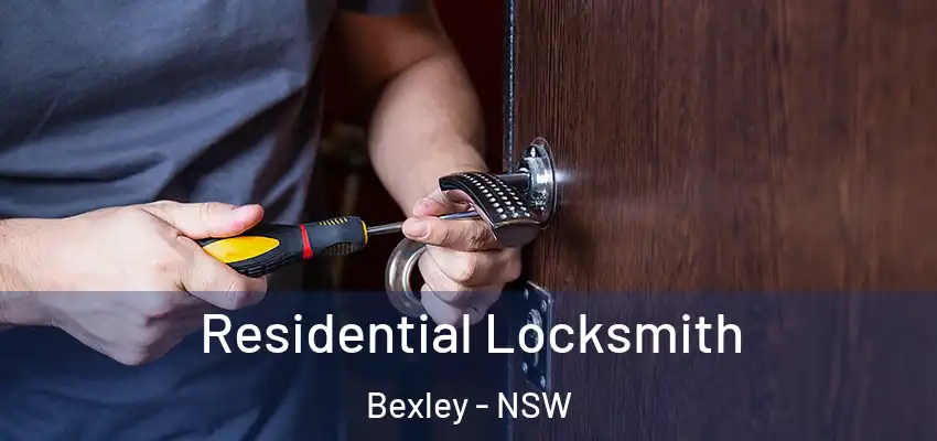Residential Locksmith Bexley - NSW