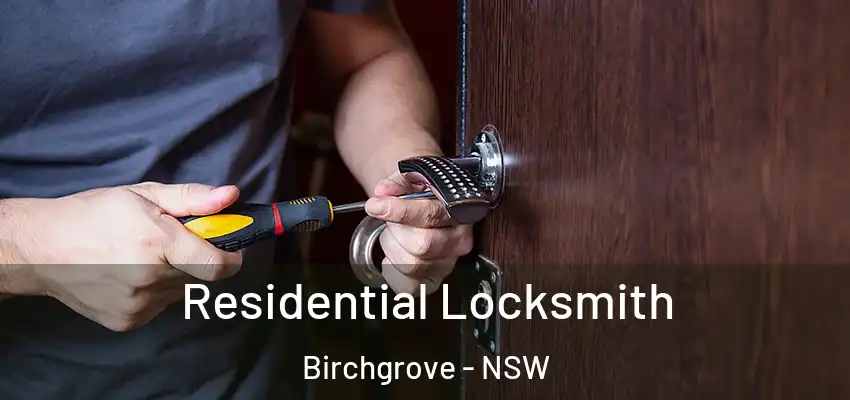 Residential Locksmith Birchgrove - NSW