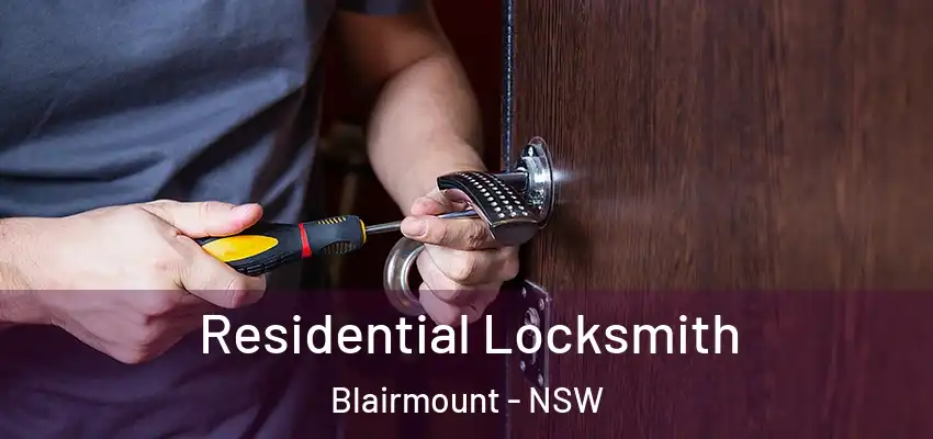 Residential Locksmith Blairmount - NSW