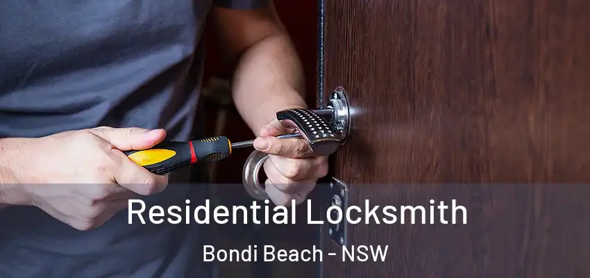 Residential Locksmith Bondi Beach - NSW