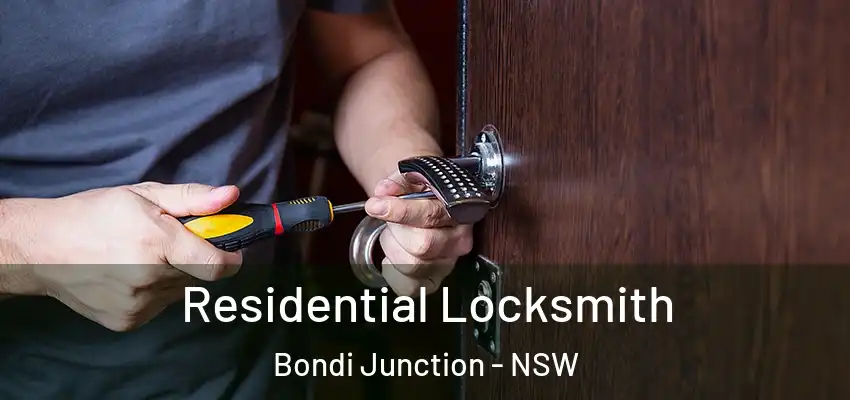 Residential Locksmith Bondi Junction - NSW