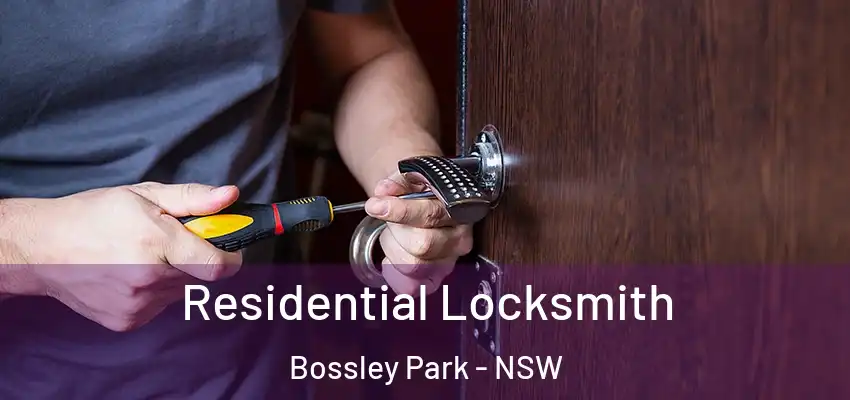 Residential Locksmith Bossley Park - NSW