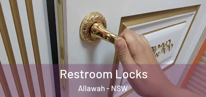 Restroom Locks Allawah - NSW