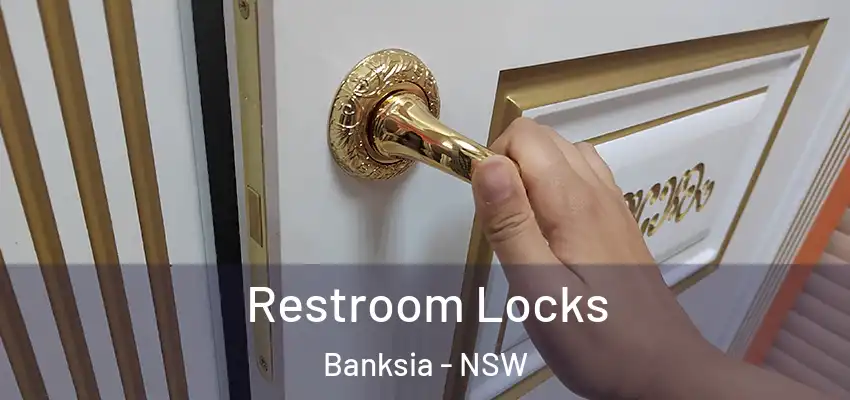 Restroom Locks Banksia - NSW