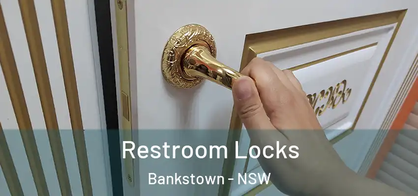 Restroom Locks Bankstown - NSW