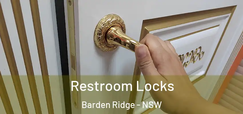 Restroom Locks Barden Ridge - NSW