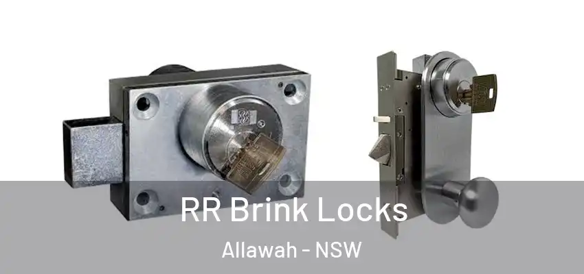 RR Brink Locks Allawah - NSW