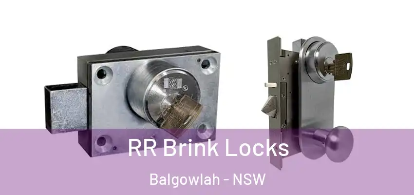 RR Brink Locks Balgowlah - NSW