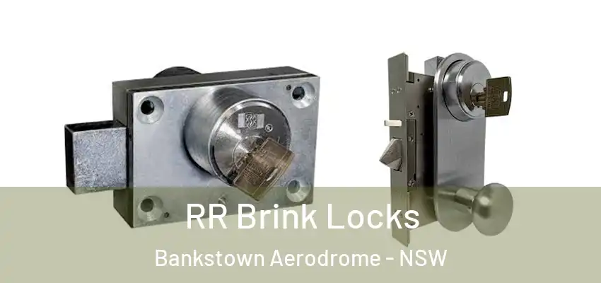 RR Brink Locks Bankstown Aerodrome - NSW