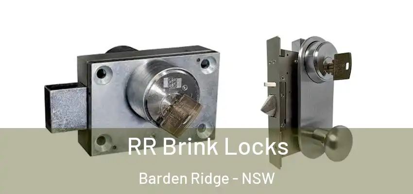 RR Brink Locks Barden Ridge - NSW