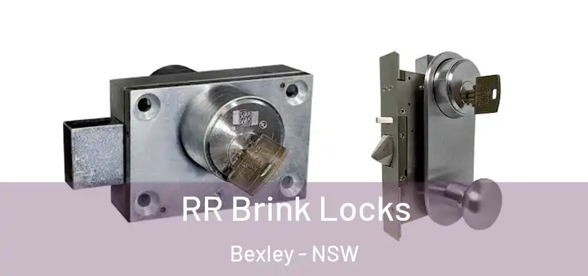 RR Brink Locks Bexley - NSW
