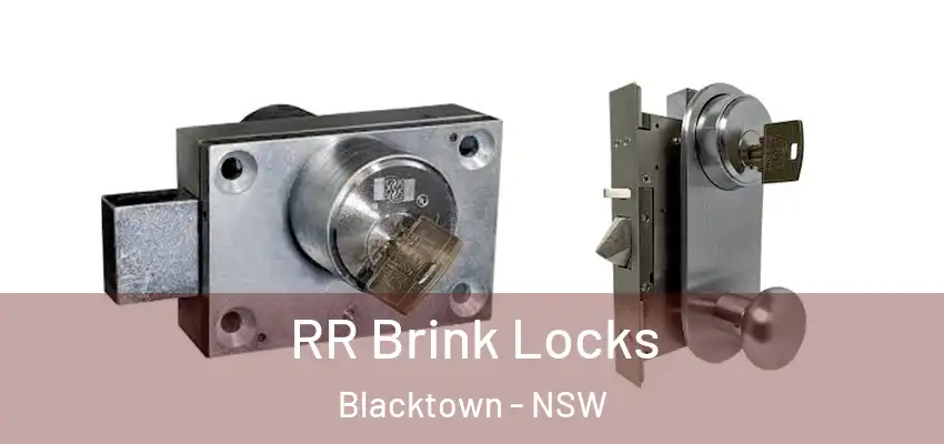 RR Brink Locks Blacktown - NSW