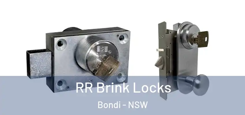 RR Brink Locks Bondi - NSW