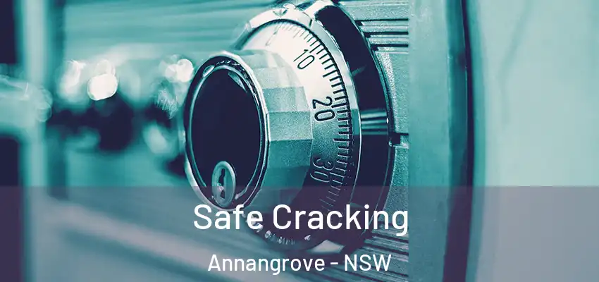 Safe Cracking Annangrove - NSW