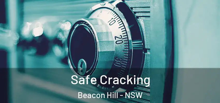  Safe Cracking Beacon Hill - NSW