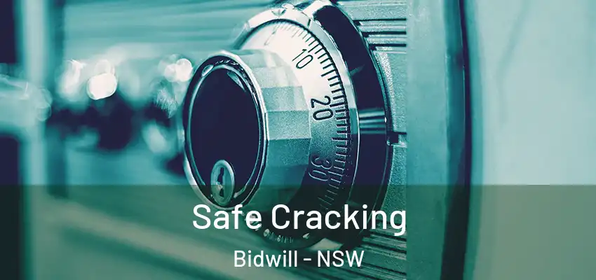 Safe Cracking Bidwill - NSW
