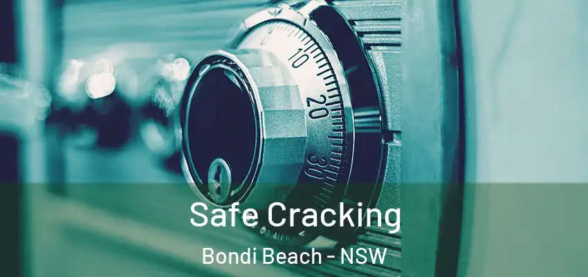 Safe Cracking Bondi Beach - NSW