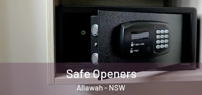 Safe Openers Allawah - NSW