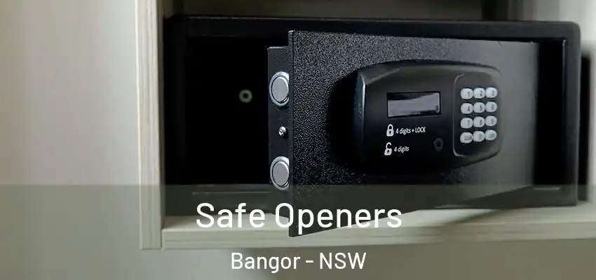  Safe Openers Bangor - NSW