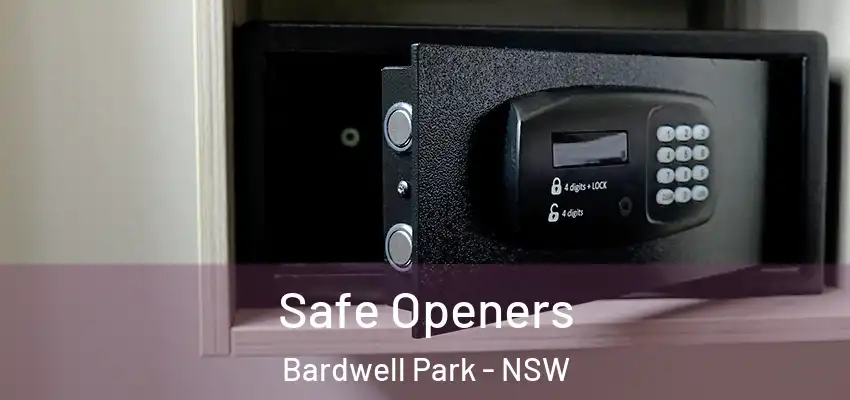 Safe Openers Bardwell Park - NSW