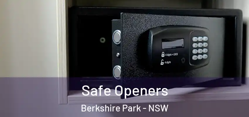 Safe Openers Berkshire Park - NSW